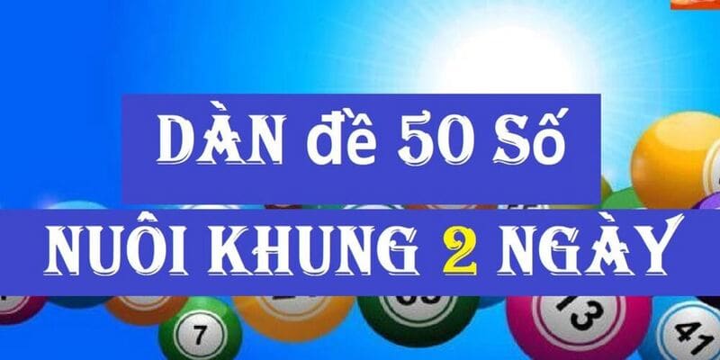 Dàn đề 50 số dễ trúng