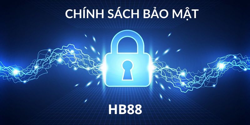 Sơ lược về chính sách bảo mật nhà HB88