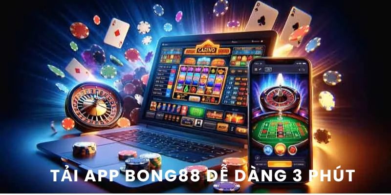 Chi tiết cách thức tải app Bong88 dành cho tân thủ